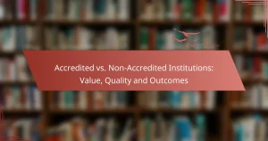Accredited vs. Non-Accredited Institutions: Value, Quality and Outcomes