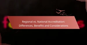 Regional vs. National Accreditation: Differences, Benefits and Considerations