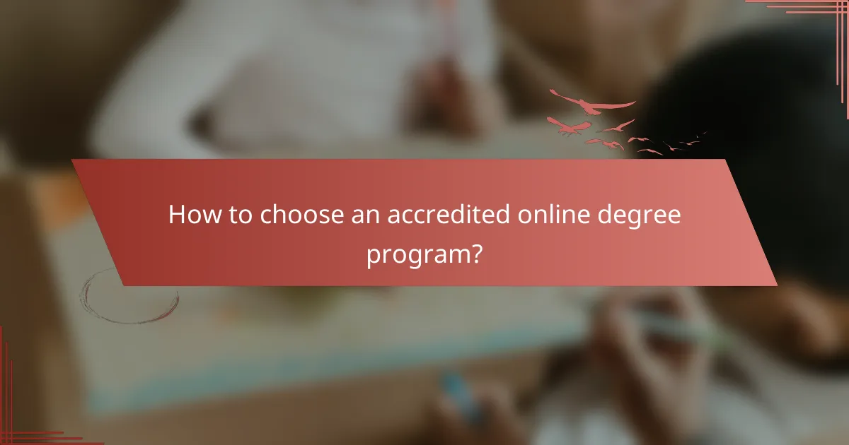 How to choose an accredited online degree program?