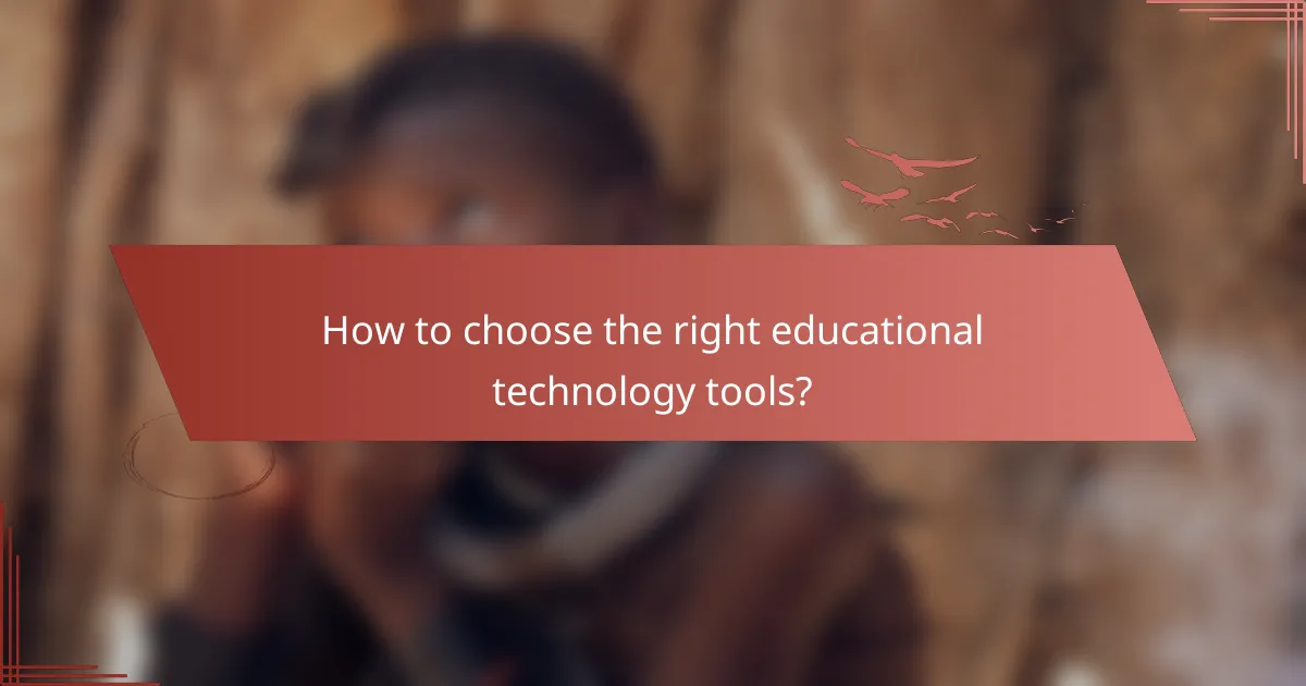 How to choose the right educational technology tools?