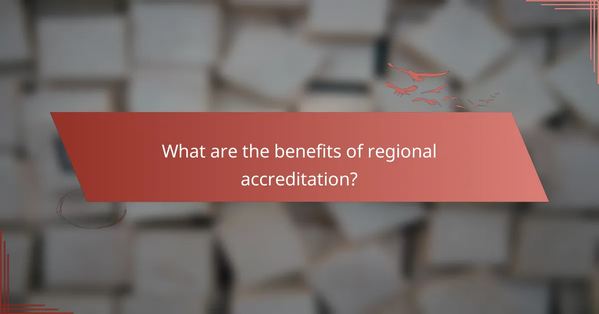What are the benefits of regional accreditation?