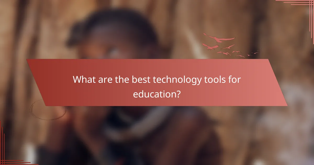 What are the best technology tools for education?